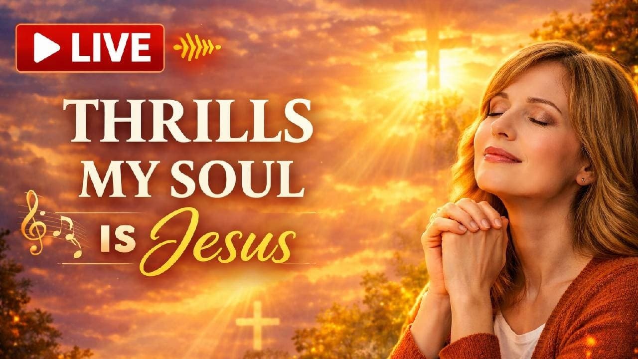 All That Thrills My Soul Is Jesus | Who Can Cheer the Heart Like Jesus – Peaceful Worship Hymn